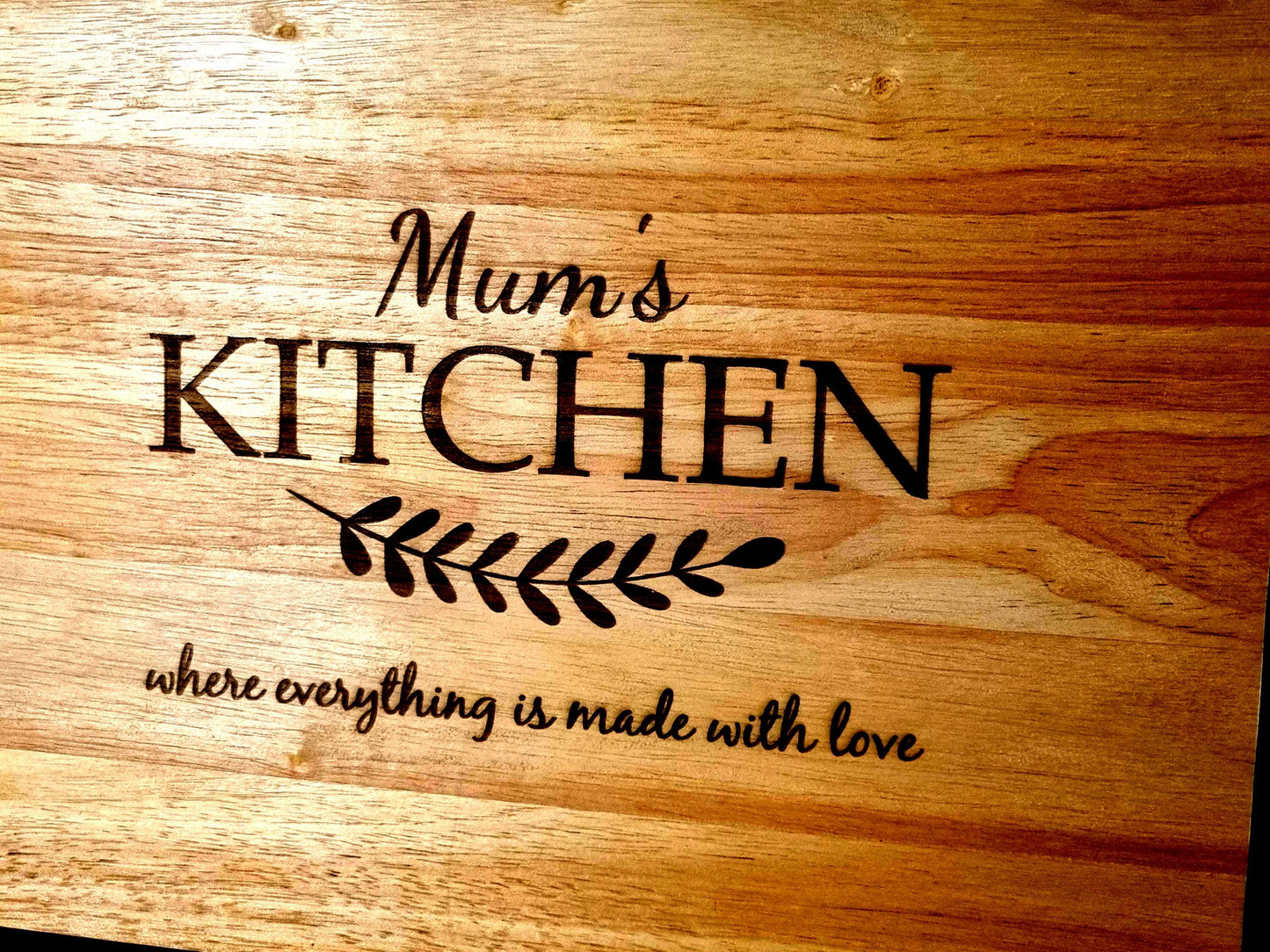 Mums Kitchen were everything is made with love Chopping Board