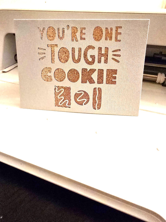 You Are One Tough Cookie Get well Soon Card
